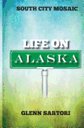 South City Mosaic: Life on Alaska