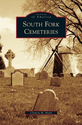 South Fork Cemeteries - Healy, Clement M