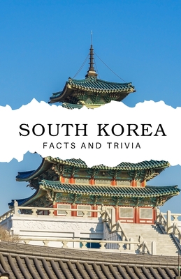 South Korea Facts and Trivia - Easton, Will