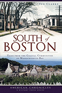 South of Boston: Tales from the Coastal Communities of Massachusetts Bay