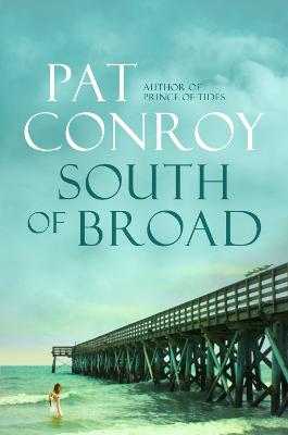 South of Broad - Conroy, Pat