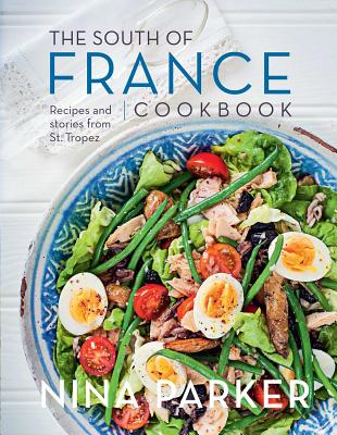 South of France Cookbook - Parker, Nina