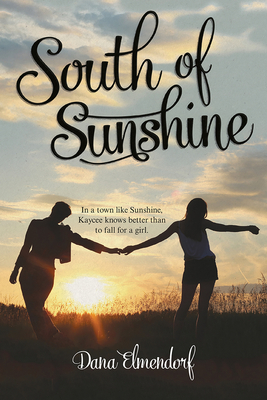 South of Sunshine - Elmendorf, Dana