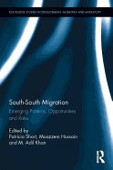 South-South Migration: Emerging Patterns, Opportunities and Risks