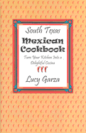 South Texas Mexican Cook Book