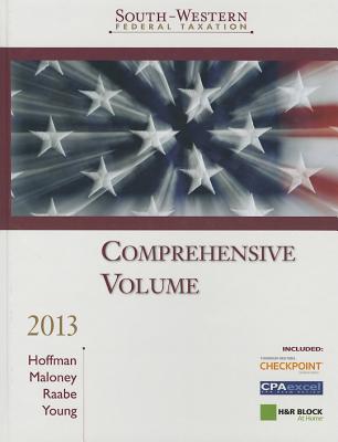 South-Western Federal Taxation, Comprehensive Volume - Hoffman, William H, Jr. (Editor), and Maloney, David M (Editor), and Raabe, William A (Editor)