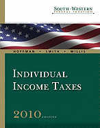 South-Western Federal Taxation Individual Income Taxes - Hoffman, William H, Jr. (Editor), and Smith, James E (Editor), and Willis, Eugene (Editor)