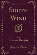 South Wind (Classic Reprint)