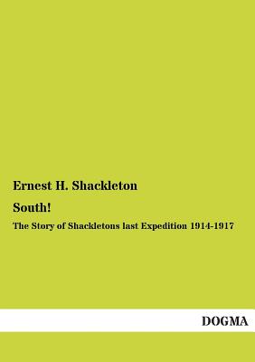South! - Shackleton, Ernest H