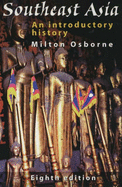 Southeast Asia: An Introductory History - Osborne, Milton, PhD