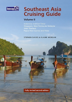 Southeast Asia Cruising Guide, Volume II: Indonesia & East Timor Singapore, West Peninsular, Malaysia, West Thailand, Papua, New Guinea and Palau - Davies, Stephen, and Morgan, Elaine