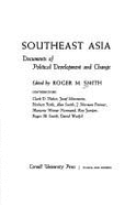 Southeast Asia: Documents of Political Development and Change