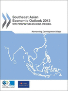 Southeast Asian economic outlook 2013: with perspectives on China and India