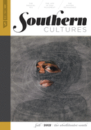 Southern Cultures: The Abolitionist South: Volume 27, Number 3 - Fall 2021 Issue