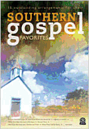 Southern Gospel Favorites: 15 Outstanding Arrangements for Choir