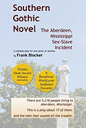 Southern Gothic Novel: The Aberdeen, Mississippi Sex-Slave Incident