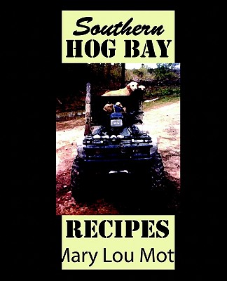 Southern Hog Bay Recipes - Mott, Mary Lou