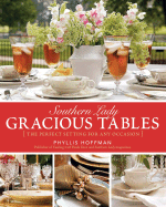 Southern Lady: Gracious Tables: The Perfect Setting for Any Occasion - Hoffman, Phyllis