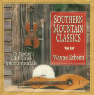 Southern Mountain Classics: 16 Old-Time Instrumentals