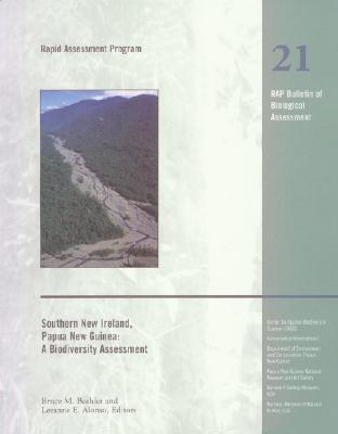 Southern New Ireland, Papua New Guinea: A Biodiversity Assessment: Volume 21 - Beehler, Bruce M (Editor), and Alonso, Leeanne E (Editor)
