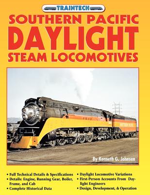 Southern Pacific Daylight Steam Locomotive (Traintech) - Johnsen, Kenneth G