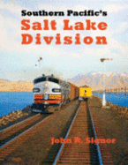 Southern Pacific's Salt Lake Division - Signor, John R