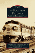 Southern Railway: Further Recollections