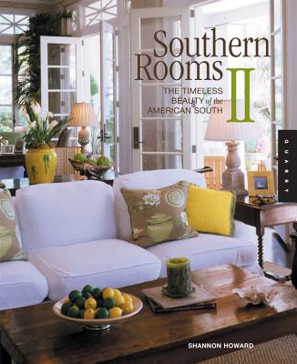 Southern Rooms II: The Timeless Beauty of the American South - Howard, Shannon