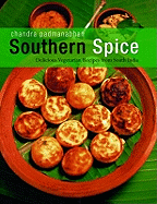 Southern Spice: Delicious Vegetarian Recipes from South India