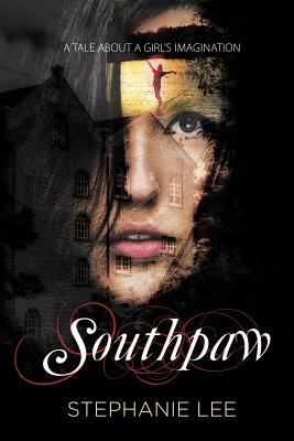 Southpaw: A Tale About A Girl's Imagination - Lee, Stephanie