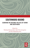 Southward Bound: Examining the Regional Policies of Taiwan and South Korea