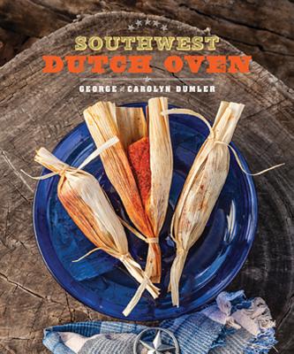 Southwest Dutch Oven - Dumler, George, and Dumler, Carolyn