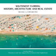 Southwest Florida: History, Architecture and Real Estate