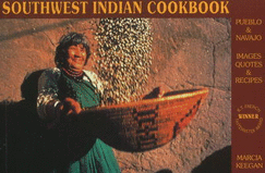 Southwest Indian Cookbook: Pueblo & Navajo Images, Quotes & Recipes
