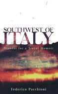 Southwest of Italy: Stanzas for a Travel Memoir Volume 55