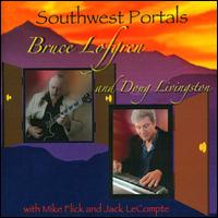 Southwest Portals - Bruce Lofgren and Doug Livingston