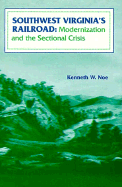 Southwest Virginia's Railroad: Modernization and the Sectional Crisis