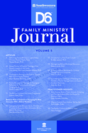 Southwestern D6 Family Ministry Journal Vol. 5
