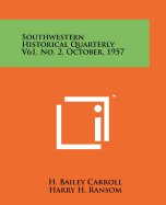 Southwestern Historical Quarterly V61, No. 2, October, 1957
