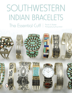 Southwestern Indian Bracelets: The Essential Cuff