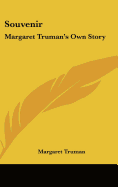 Souvenir: Margaret Truman's Own Story