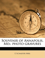 Souvenir of Annapolis, MD.: Photo-Gravures