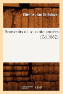 Souvenirs de Soixante Annes (d.1862)