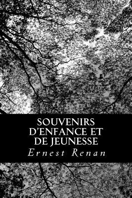 Souvenirs d'enfance et de jeunesse - Renan, Ernest