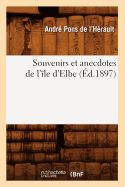 Souvenirs Et Anecdotes de l'le d'Elbe (d.1897)