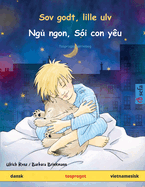 Sov godt, lille ulv - Ng  ngon, S?i con y?u (dansk - vietnamesisk)