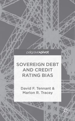 Sovereign Debt and Rating Agency Bias - Tennant, D., and Tracey, M.