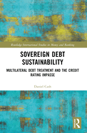 Sovereign Debt Sustainability: Multilateral Debt Treatment and the Credit Rating Impasse