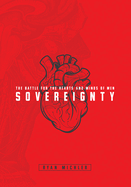 Sovereignty: The Battle for the Hearts and Minds of Men