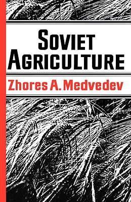 Soviet Agriculture - Medvedev, Zhores a